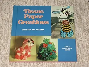 USED-Tissue paper creations (Little craft book series) by Chester Jay Alkema (Hardcover)