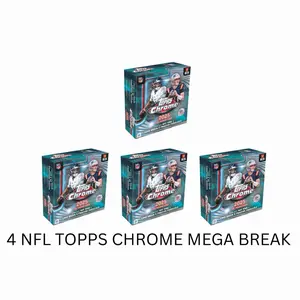 Break #33 2025 NFL Topps Chrome Mega 4 Box Break Pick Your Team Sealed Case Football Cards