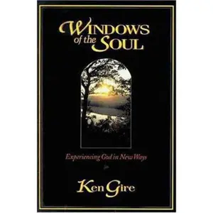 USED Book - Windows of the Soul: Experiencing God in New Ways by Ken Gire (Hardcover) - english