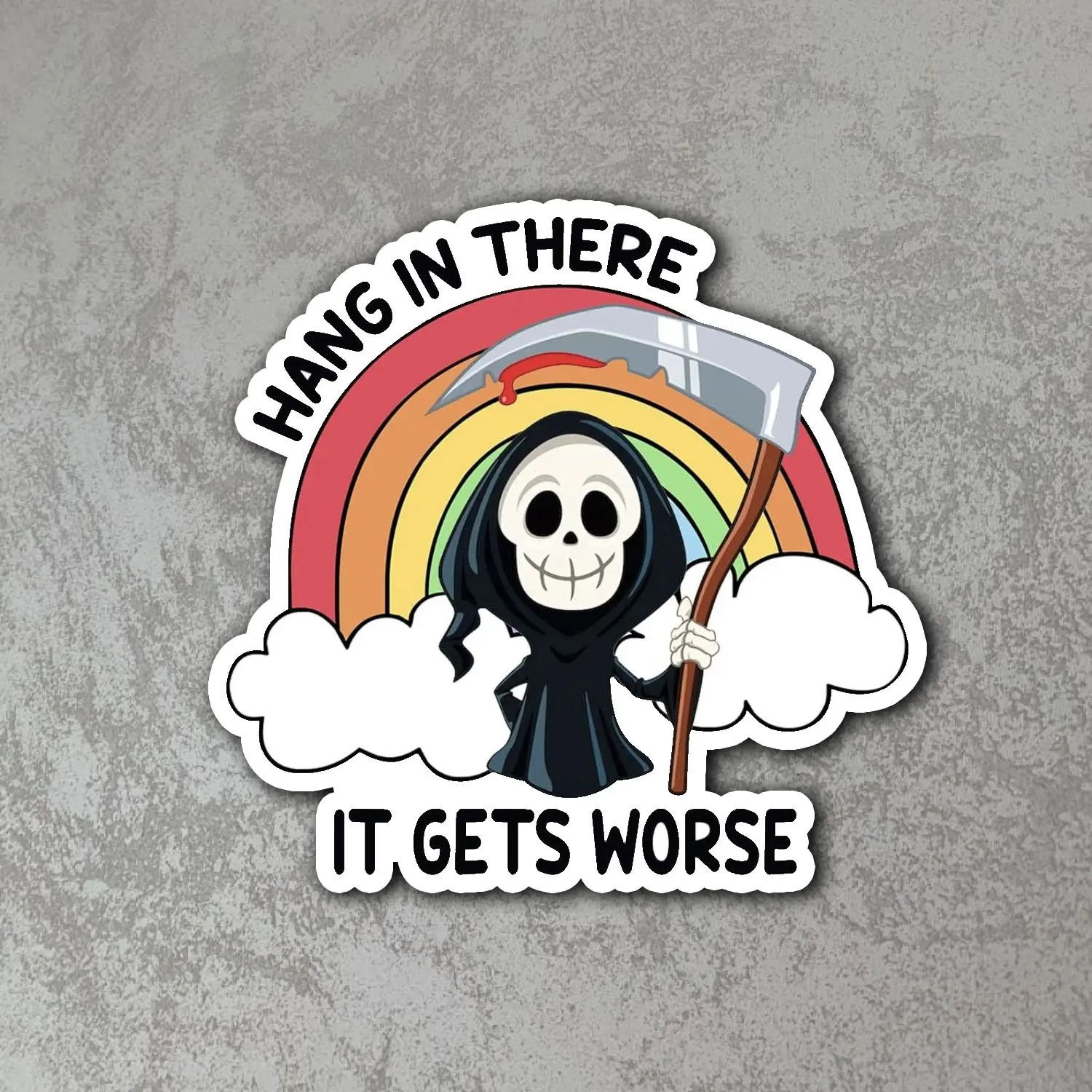 Hang In There It Gets Worse Funny Skeleton Sticker Dark Humor Rainbow Meme Waterproof Vinyl Decal Laptop Water Bottle Car Phone Gift