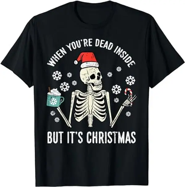 Dead Inside But Its Christmas Skeleton Coffee Xmas Women Men T-Shirt