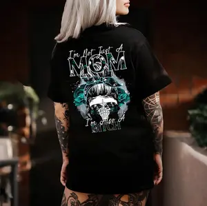 I'M NOT JUST A MOM , BAD MOM, STYLE Tshirt, Hoodie, Sweatshirt, gift for her, him, women, summer outfits, style, top, graphic tees, Aesthetic, Trendy, Unisex, Graphic, tattoo, fashion, rebellious