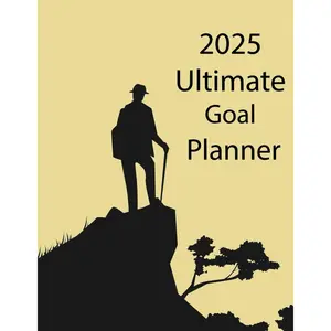 2025 Ultimate Goal Planner: A Productivity, Motivation, and SMART Goal-Setting Journal for Personal and Professional Success Paperback – December 12, 2024