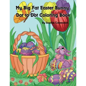 My Big Fat Easter Bunny Dot to Dot Coloring Book Paperback – Large Print, February 18, 2025
