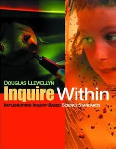 USED-Inquire Within: Implementing Inquiry-Based Science Standards by Douglas J. Llewellyn (Paperback)