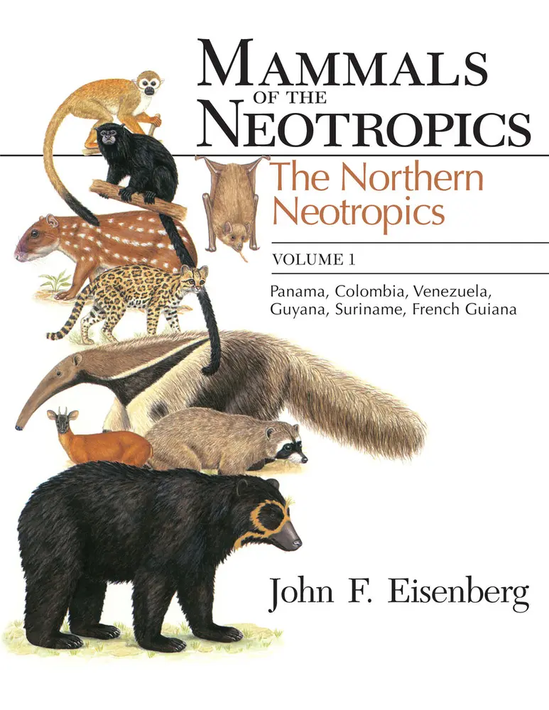 USED-Mammals of the Neotropics, Volume 1: The Northern Neotropics: Panama, Colombia, Venezuela, Guyana, Suriname, French Guiana by Eisenberg, John F. (Paperback)