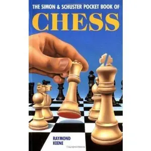 USED-The Simon & Schuster Pocket Book of Chess by Raymond Keene (Paperback)