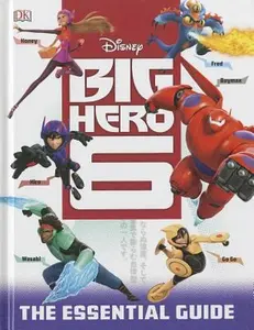 USED-Big Hero 6: The Essential Guide by DK (Hardcover)
