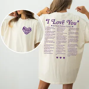 I Love You In Noah Kahan Lyrics Cotton Unisex T-Shirt (Sweatshirt, Hoodie)