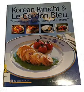 USED-Korean Kimchi & Le Cordon Bleu by Korea Agro-Fisheries Trade Corp. (Paperback)
