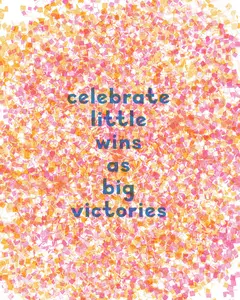 “Celebrate Little Wins” Art Print