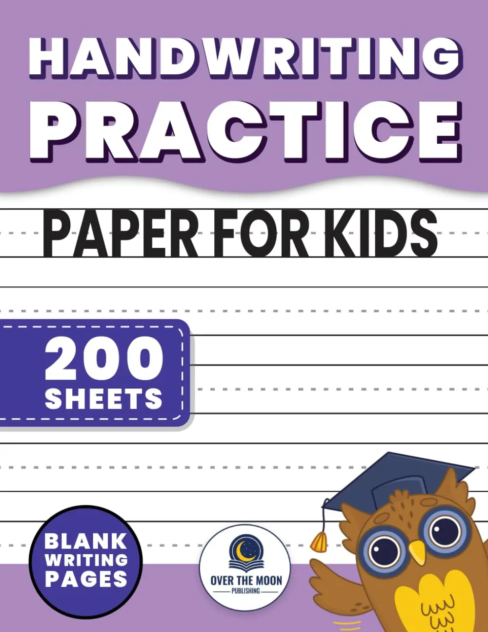 Handwriting Practice Paper for Kids: 200 Blank Dotted Line Pages: Perfect for Kindergarten, 1st, 2nd, and 3rd Grade Writing Exercises