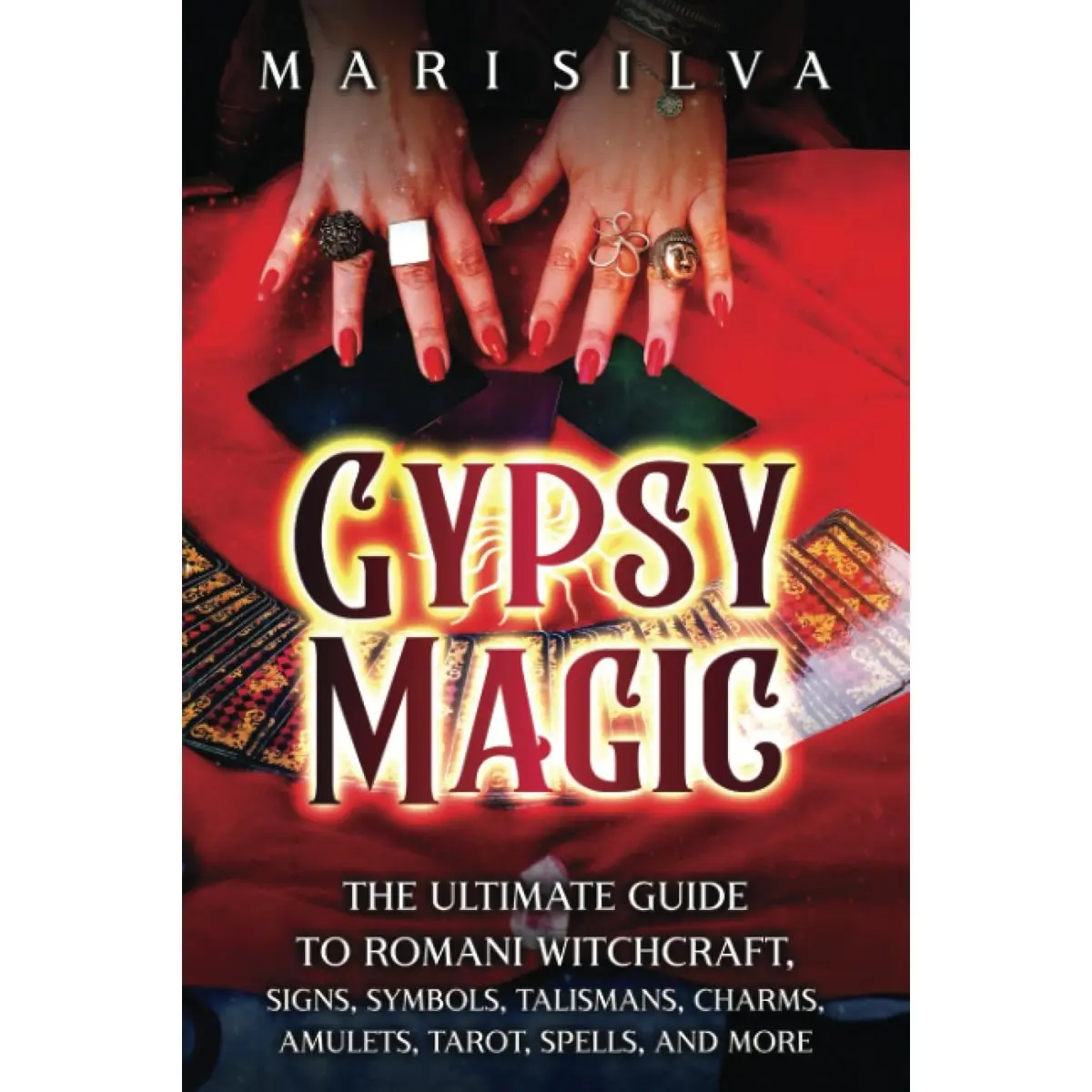 Gypsy Magic: The Ultimate Guide to Romani Witchcraft, Signs, Symbols, Talismans, Charms, Amulets, Tarot, Spells, and More (Spiritual Witchcraft) Paperback – July 8, 2023