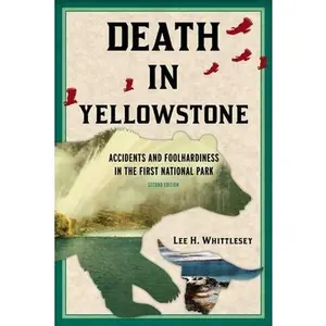 Death in Yellowstone REV Ed PB -- Lee H. Whittlesey, Paperback