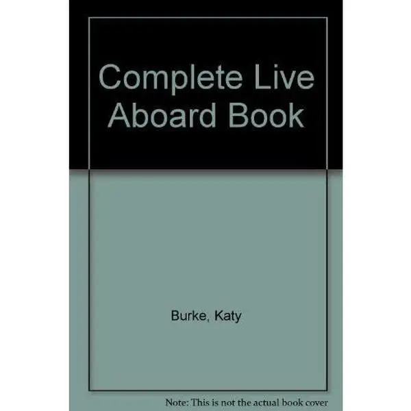 USED Book - The complete live-aboard book by Katy Burke (Hardcover) - english