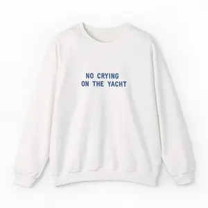 Nautical Blue Lettering: Embroidered No Crying on the Yacht Sweatshirt
