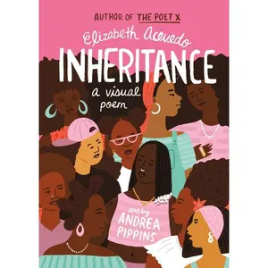 Inheritance: A Visual Poem by Elizabeth Acevedo||Andrea Pippins [Hardback Book]
