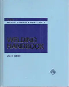 USED-Welding Handbook, Vol. 3: Materials and Applications, Part 1 by American Welding Society Staff (Hardcover)