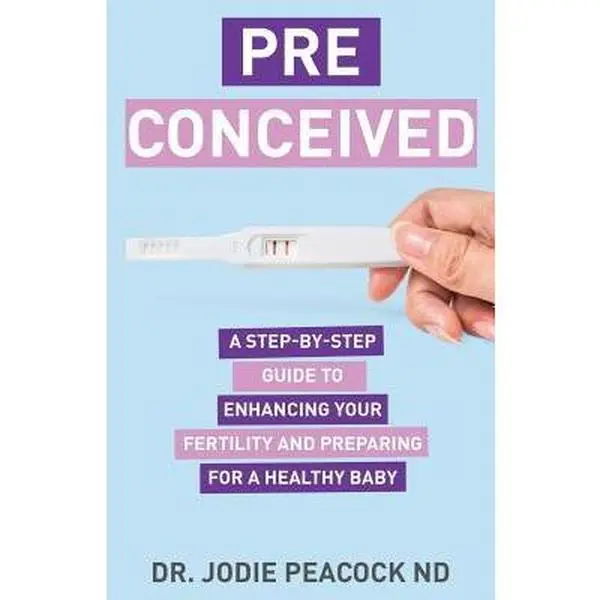 Used Good Book - Preconceived: A Step-By-Step Guide to Enhancing Fertility (Fertility Tips) & Pregnancy Preparation for Those Considering Starting a Family by Jodie Peacock Nd (146 Pages, English Paperback), Healthy Living