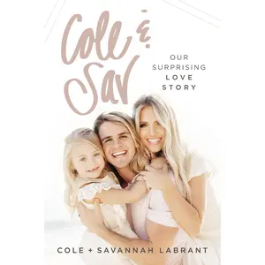 Cole and   Sav: Our Surprising Love Story by Cole Labrant||Savannah LaBrant [Paperback Book]