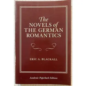 USED-The Novels of the German Romantics by Eric A. Blackall (Paperback)