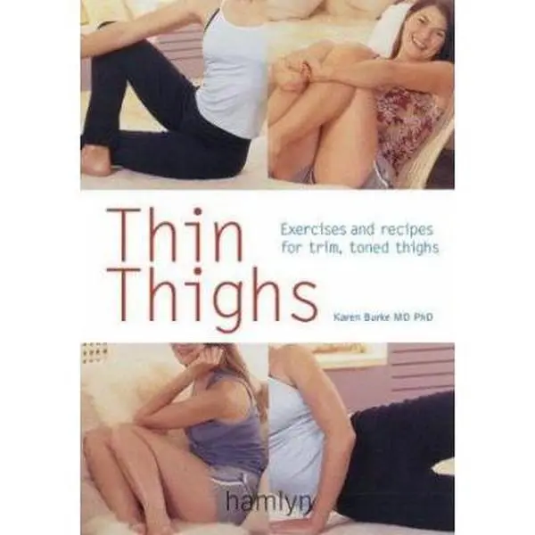 USED-Thin Thighs: Exercises and Recipes for Trim, Toned Thighs by Karen Burke (Paperback)