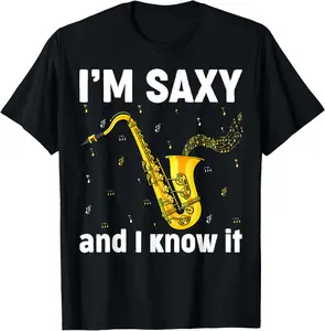 100% Cotton Saxophone Music Notes I'm Saxy And I Know It Saxophonist T-Shirt