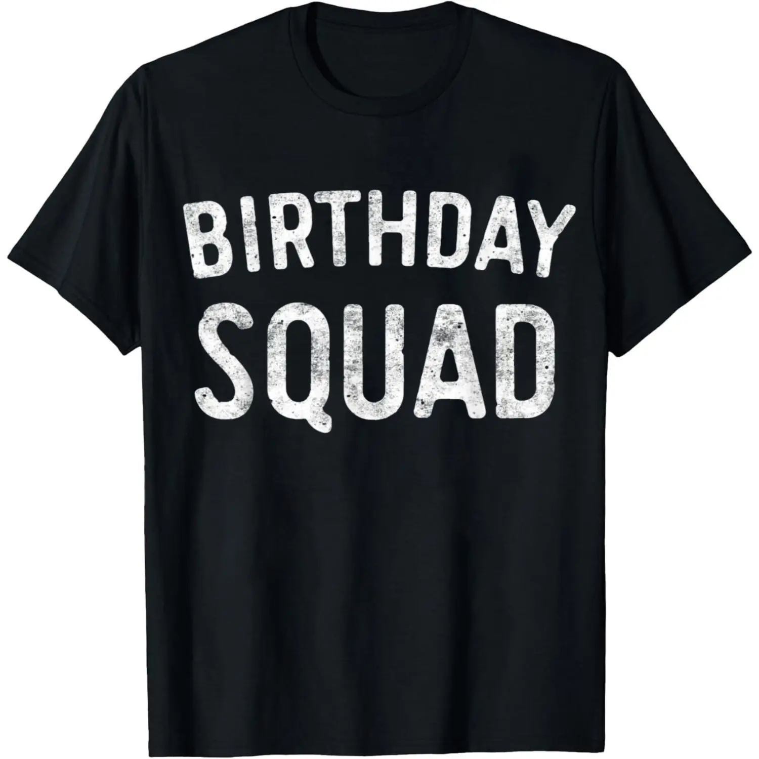 100% Cotton Birthday Squad T-Shirt Women Men Unisex Clothing Streetwear