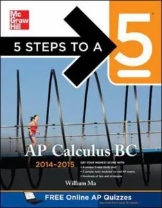 USED-5 Steps to a 5 AP Calculus BC, 2014-2015 Edition (5 Steps to a 5 on the Advanced Placement Examinations Series) by William Ma (Paperback)