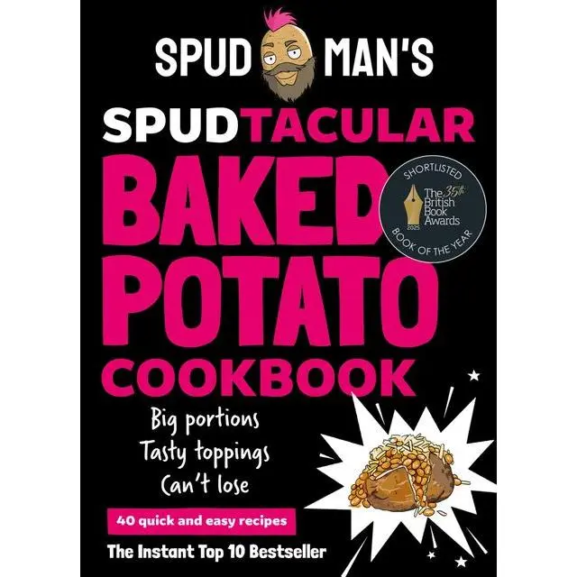 Spud Man's Spudtacular Baked Potato Cookbook by Spud Man [Hardback Book]