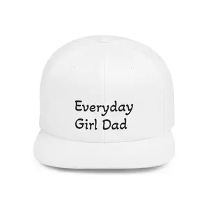 Everyday Girl Dad Snapback Hat — Flat Bill White Trucker Cap