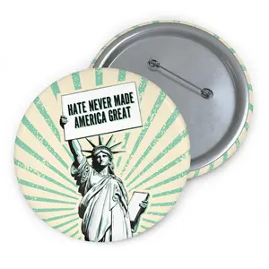 Hate Never Made America Great Burst Pin Buttons, Statue of Liberty Pin Buttons, Anti-Trump Pin Buttons, Anti-DOGE Pin Buttons, Pro-Democracy Buttons, Pro-Equality Pin Buttons