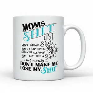 Mom's Shit List Coffee Mug, Boss Ceramic Mug, Funny Coffee Mug, Mug For Christmas, Birthday, Mother's Day, Gift For Her, Friend, Coworker Cup