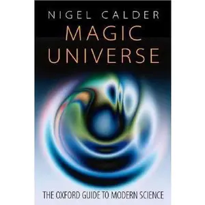 USED-Magic Universe: The Oxford Guide to Modern Science by Calder, Nigel (Hardcover)