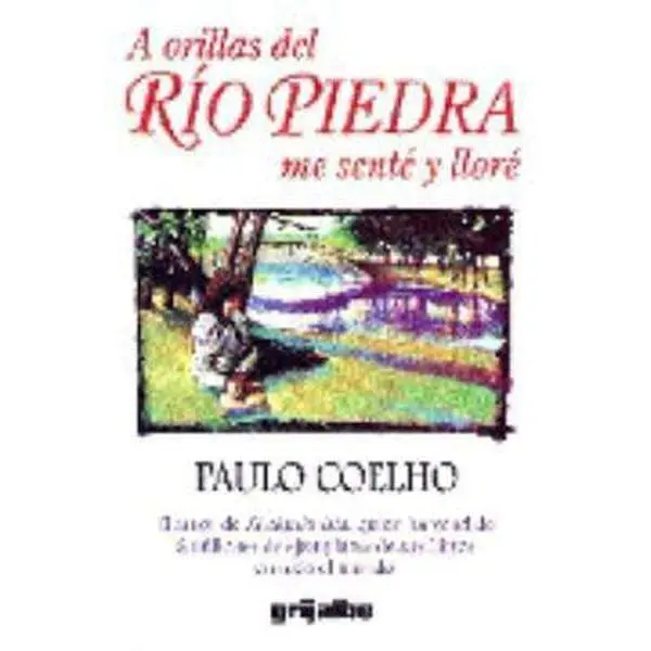 USED-A Orillas del Rio Piedra Me Sente y Llore (Spanish Edition) by Paulo Coelho (Paperback)
