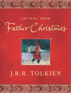 Letters From Father Christmas by J.R.R. Tolkien||Baillie Tolkien [Paperback Book]