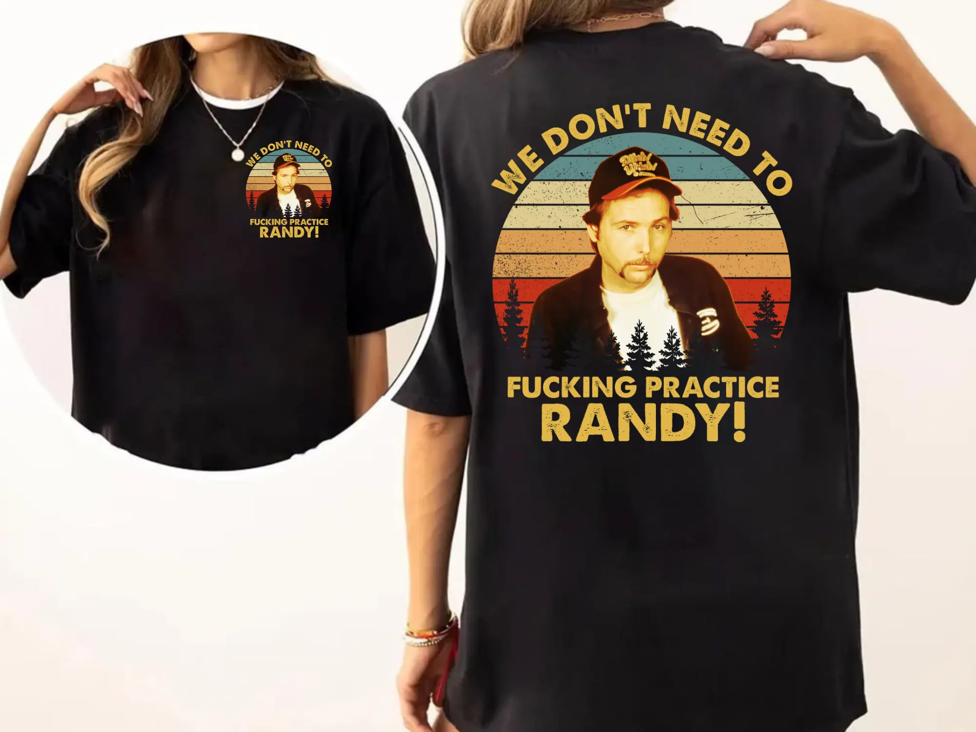 Vintage We Don't Need to F*ckin Practice Randy 2 Sides Movie Shirt, Sling Blade Movie Shirt, Movie Comedy shirt