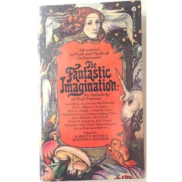 USED-The Fantastic Imagination: An Anthology of High Fantasy by Robert H. Boyer (Paperback)