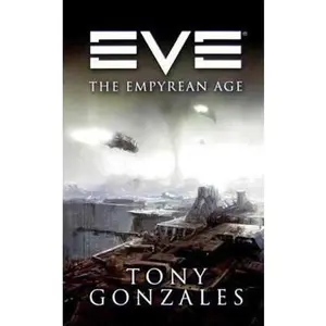 USED-Eve: The Empyrean Age: The Empyrean Age by Gonzales, Tony (Paperback)