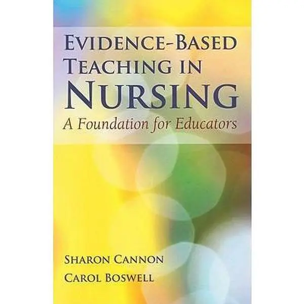 USED-Evidence-Based Teaching in Nursing: A Foundation for Educators by Sharon Cannon (Paperback)