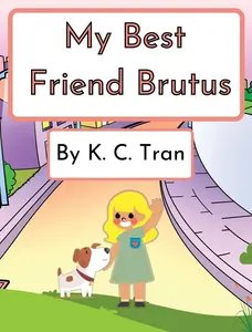USED-My Best Friend Brutus by Tran, K. C. (Hardcover)