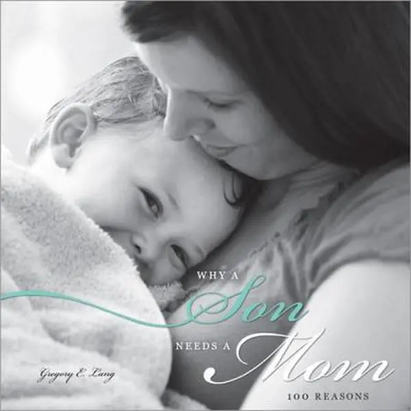 USED-Why a Son Needs a Mom: 100 Reasons by Lang, Gregory (Hardcover)