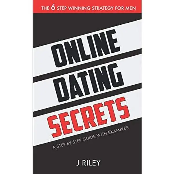 USED-Online Dating Secrets: The 6 Step Winning Strategy for Men (Man Power) by J Riley (Paperback)