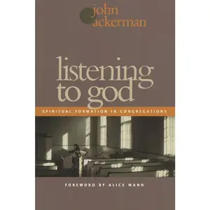 USED Book - Listening to God: Spiritual Formation in Congregations by Ackerman, John (Paperback) - english
