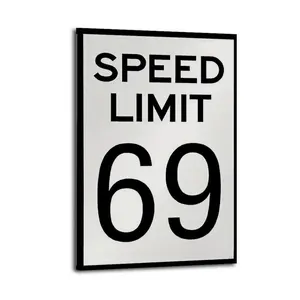 Speed Limit Canvas Aesthetic For The Bedroom Wall Sitting Room Dormitory Wall Office Wall Poster Decorative Painting Canvas Wall