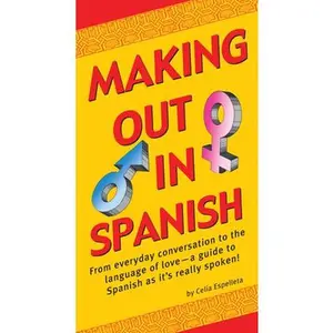 USED-Making Out in Spanish: (spanish Phrasebook) by Espelleta, Celia (Paperback)