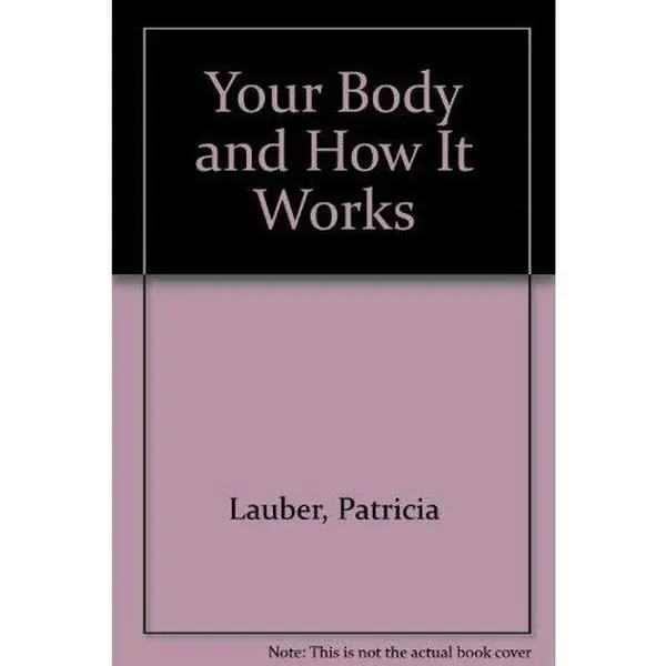 Used Books - Your Body and How It Works (Gateway Series) by Patricia Lauber, Hardcover Edition
