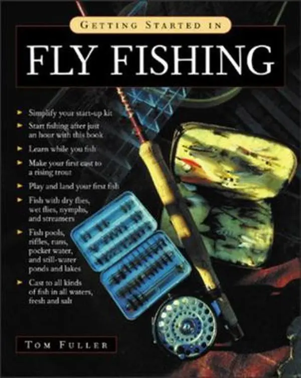 USED-Getting Started in Fly Fishing by Fuller, Tom (Paperback)