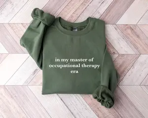 Master of Occupational Therapy Sweatshirt, MA Occupational Therapy Sweatshirt, MA in Occupational Therapy Crewneck, Masters in OT Sweatshirt Menswear Unisex