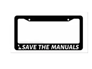 Save The Manuals Manual Transmission Stick Shift JDM Drift License Plate Frame, Car Accessories